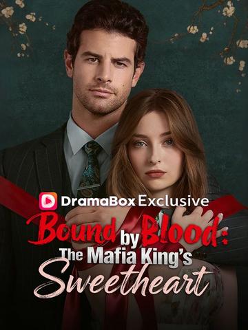 Bound by Blood The Mafia King's Sweetheart poster